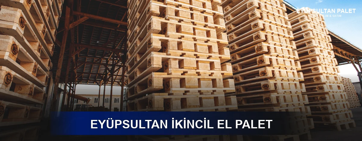 Eyüpsultan İkincil El Palet