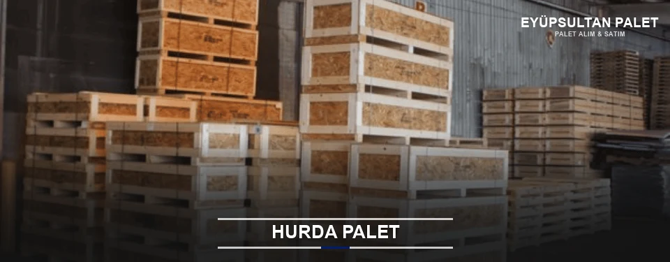 Eyüpsultan Hurda Ahşap Palet